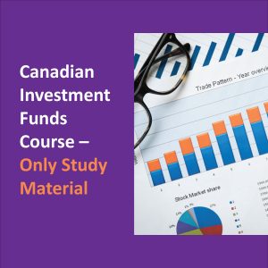 Canadian Investment Funds Course Only-Study Material